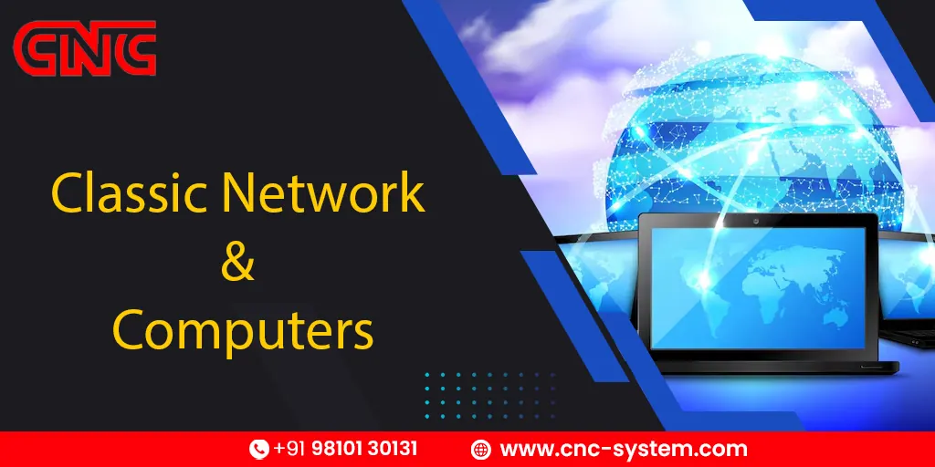 Classic Network & Computers