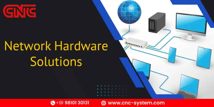 Network Hardware Solutions