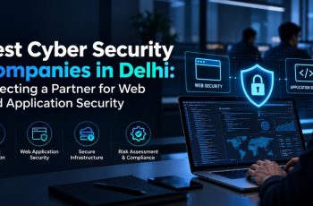 Best Cyber Security Companies in Delhi