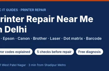 Printer repair near me in Delhi — HP, Epson, Canon, Brother and laser printers at CNC West Patel Nagar